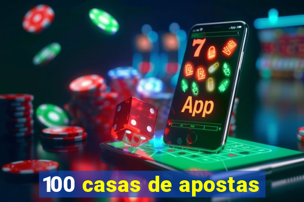 100 casas de apostas